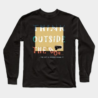 THINK OUTSIDE THE CAT BOX Long Sleeve T-Shirt